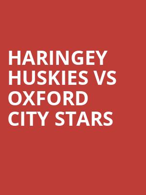 Haringey Huskies VS Oxford City Stars at Alexandra Palace